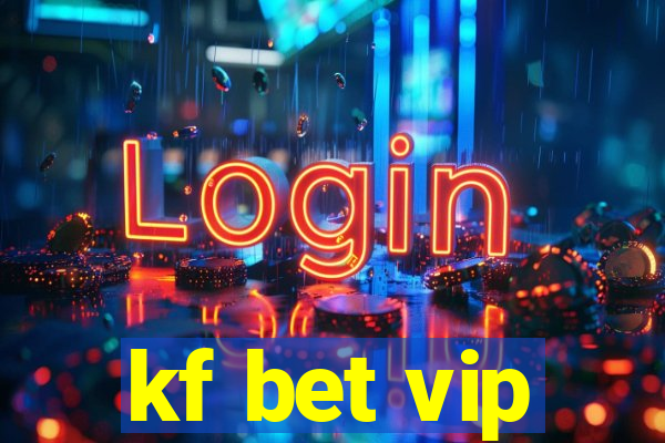 kf bet vip